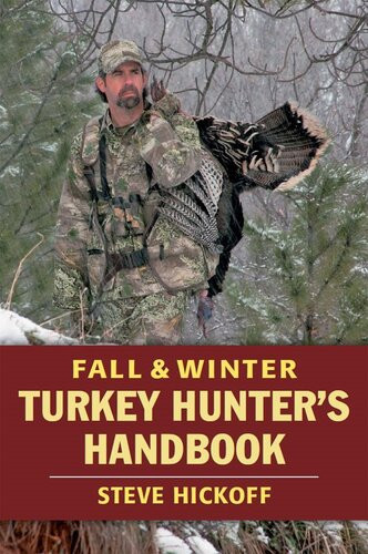 Fall Winter Turkey Hunters Handbook Steve Hitkoff