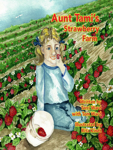 Aunt Tamis Strawberry Farm Terri Ward