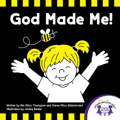 God Made Me 1st Edition Kim Mitzo Thompson Karen Mitzo Hilderbrand