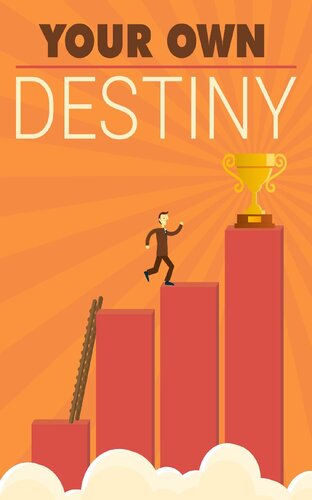 Your Own Destiny Become The Creator Of Your Own Destiny John Hawkins