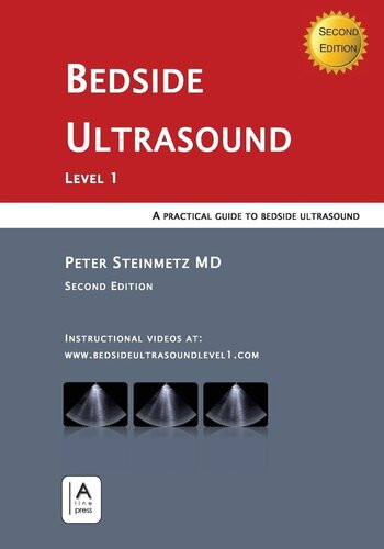 Bedside Ultrasound Level 1 A Practical Guide To Bedside Ultrasound 2nd Peter Steinmetz