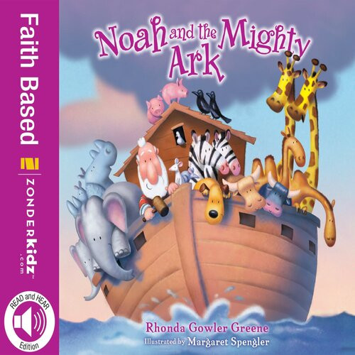 Noah And The Mighty Ark Readalong Ebook Rhonda Gowler Greene