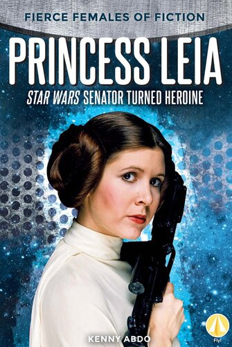 Princess Leia Star Wars Senator Turned Heroine Readalong Ebook Kenny Abdo