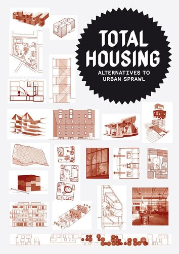 Total Housing Alternatives To Urban Sprawl Albert Ferre