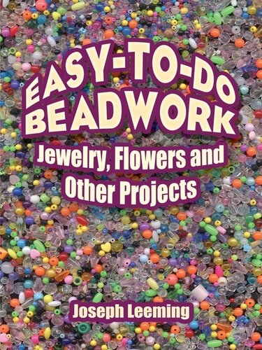 Easytodo Beadwork Jewelry Flowers And Other Projects Joseph Leeming
