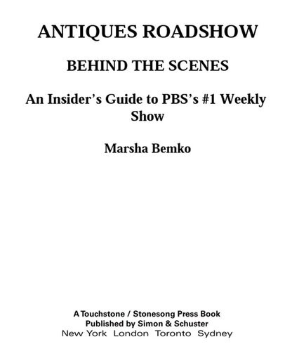 Antiques Roadshow Behind The Scenes An Insiders Guide To Pbss 1 Weekly Show Marsha Bemko