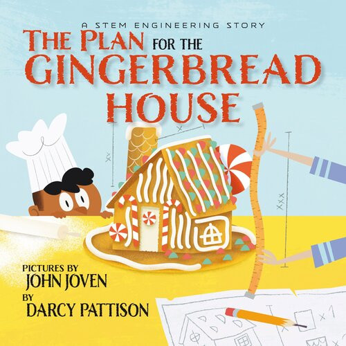 The Plan For The Gingerbread House 1st Edition Darcy Pattison
