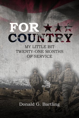 For Country My Little Bit Twentyone Months Of Service Donald G Bartling