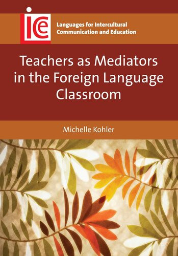 Teachers As Mediators In The Foreign Language Classroom Michelle Kohler