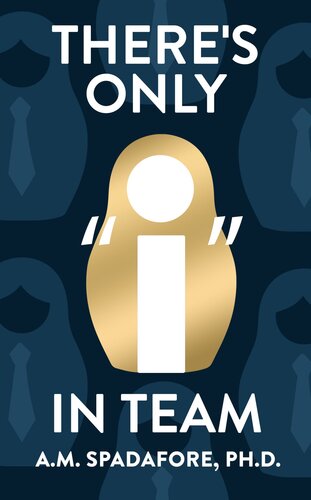 Theres Only I In Team A M Spadafore