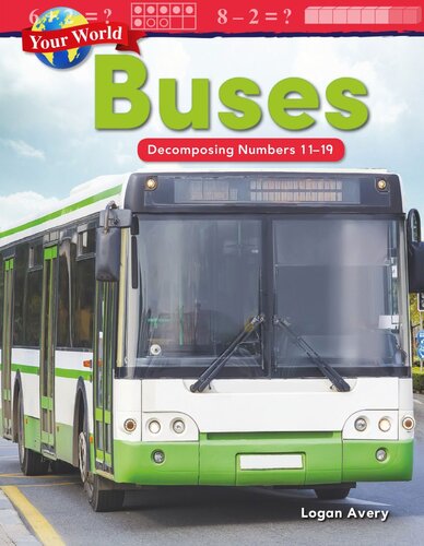 Your World Buses Decomposing Numbers 1119 Readalong Ebook Readalong Ebook Logan Avery