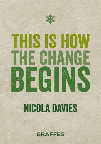 This Is How The Change Begins Nicola Davies
