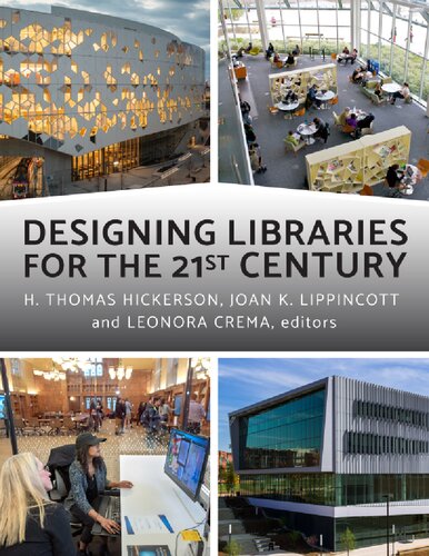 Designing Libraries For The 21st Century H Thomas Hickerson