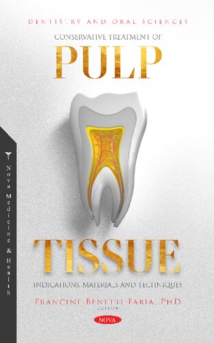 Conservative Treatment Of Pulp Tissue Indications Materials And Techniques 1st Edition Francine Benetti Faria