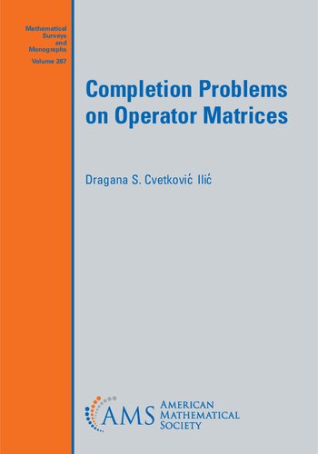 Completion Problems On Operator Matrices Dragana S Cvetkovi Ili