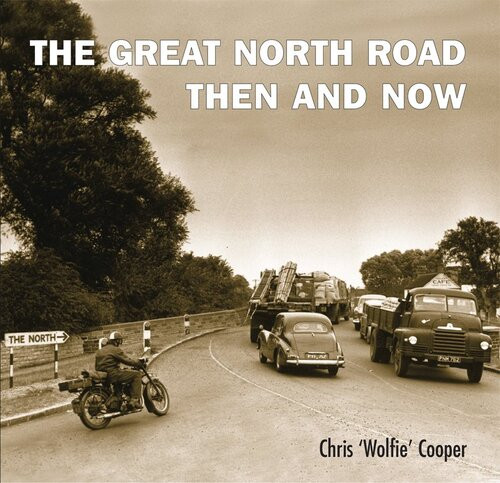The Great North Road Then And Now Chris Cooper