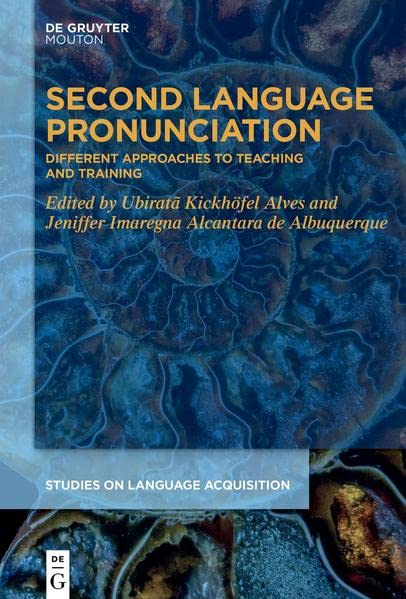 Second Language Pronunciation Different Approaches To Teaching And Training Kickhfel Alves