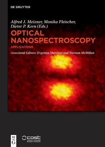 Optical Nanospectroscopy Applications Alfred J Meixner Monika Fleischer