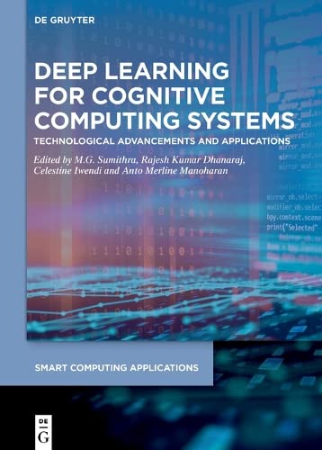 Deep Learning For Cognitive Computing Systems Technological Advancements And Applications Mg Sumithra