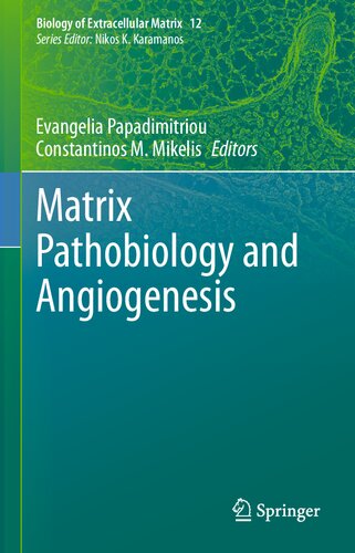 Matrix Pathobiology And Angiogenesis Evangelia Papadimitriou