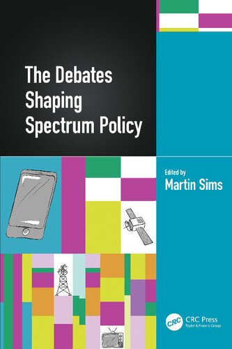 The Debates Shaping Spectrum Policy Martin Sims