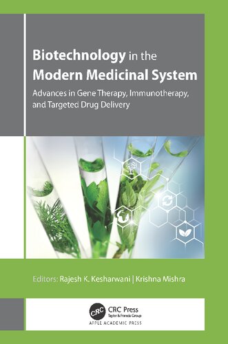 Biotechnology In The Modern Medicinal System Advances In Gene Therapy Immunotherapy And Targeted Drug Delivery Rajesh K Kesharwani