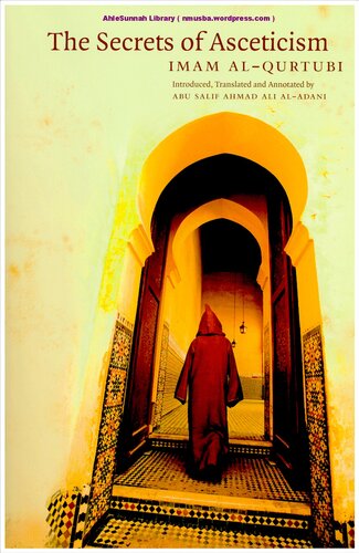 The Secrets Of Ascetism Being The Third Part Of Alqasr Alhirs Imam Alqurtubi
