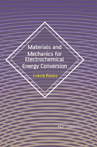 Materials And Mechanics For Electrochemical Energy Conversion Lokesh Pandey