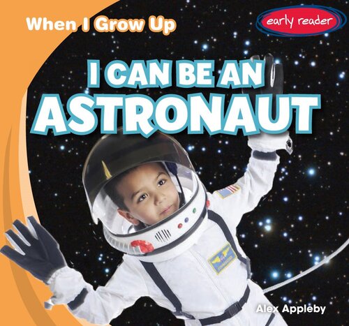 I Can Be An Astronaut Readalong Ebook Alex Appleby