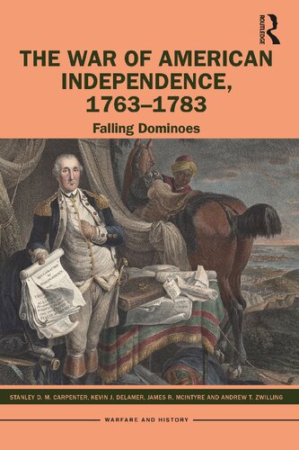 The War Of American Independence 17631783 Falling Dominoes Stanley D M Carpenter