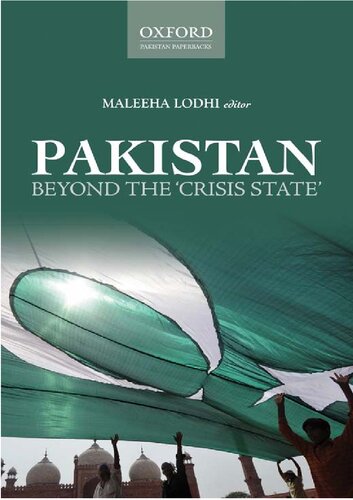 Pakistan Beyond The Crisis State 1st Edition Maleeha Lodhi