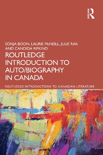 The Routledge Introduction To Autobiography In Canada Sonja Boon
