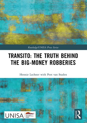 Transito The Truth Behind The Bigmoney Robberies Hennie Lochner