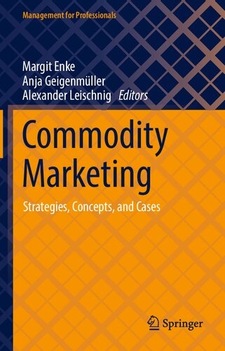 Commodity Marketing Strategies Concepts And Cases Margit Enke