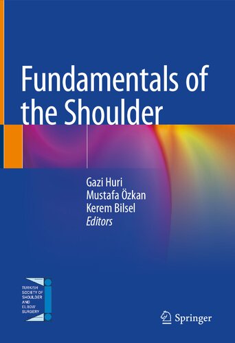Fundamentals Of The Shoulder Gazi Huri Mustafa Zkan Kerem Bilsel