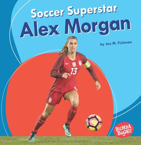 Soccer Superstar Alex Morgan Readalong Ebook Jon M Fishman