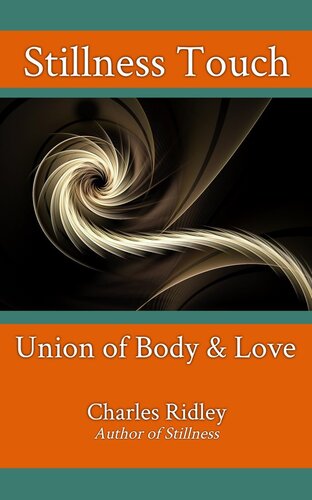 Stillness Touch Union Of Body Love Charles Ridley