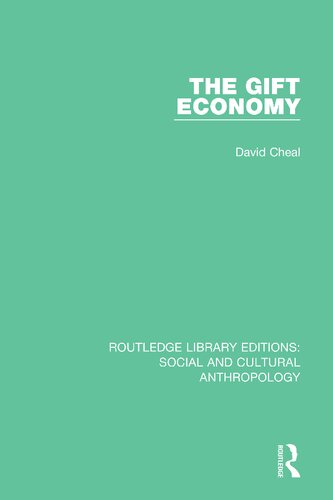 The Gift Economy 1st Edition David Cheal