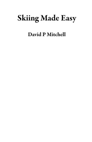 Skiing Made Easy David P Mitchell