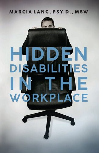 Hidden Disabilities In The Workplace Psy D Msw Lang