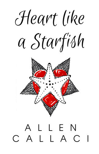 Heart Like A Starfish Allen Callaci