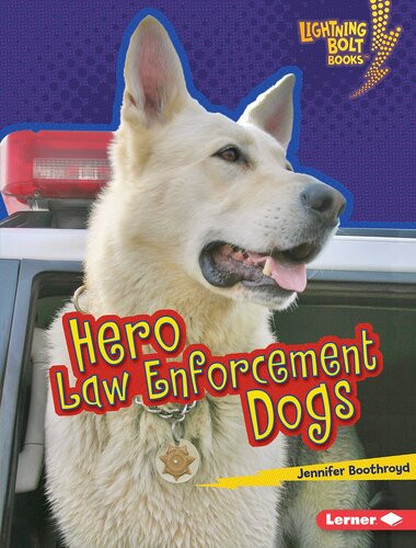 Hero Law Enforcement Dogs Readalong Ebook Jennifer Boothroyd