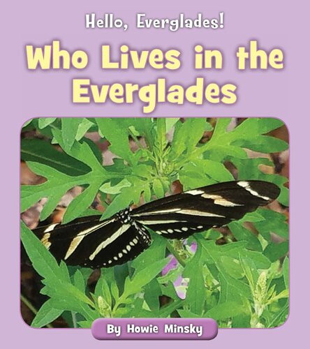Who Lives In The Everglades Howie Minsky