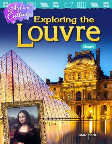Art And Culture Exploring The Louvre Shapes Readalong Ebook Marc Pioch