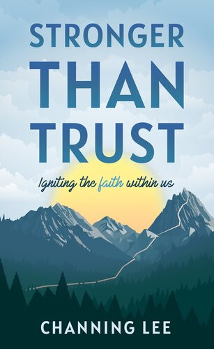 Stronger Than Trust Channing Lee