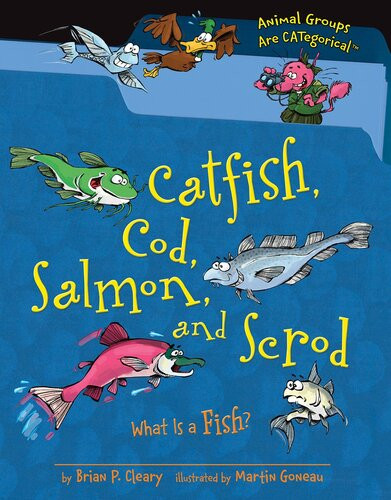 Catfish Cod Salmon And Scrod What Is A Fish Readalong Ebook Brian P Cleary