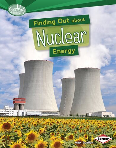 Finding Out About Nuclear Energy Readalong Ebook Matt Doeden
