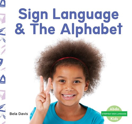 Sign Language The Alphabet Readalong Ebook Bela Davis