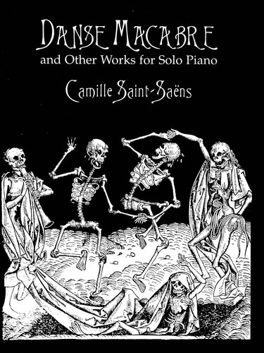 Danse Macabre And Other Works For Solo Piano Camille Saintsaens
