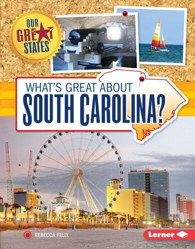Whats Great About South Carolina Readalong Ebook Rebecca Felix